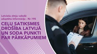 Video ziņas Nr 195 “Ceļu satiksmes drošība Latvijā un soda punkti par pārkāpumiem” [upl. by Sherrill491]