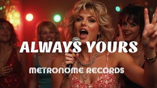 Metronome Records  Always Yours Official Audio [upl. by Annyrb]