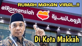 AL ROMANSIAH RESTAURANT  YANG LAGI VIRAL DI KOTA MAKKAH [upl. by Adnahcir440]