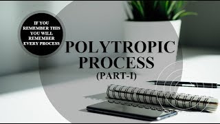 POLYTROPIC PROCESS Part I thermodynamics polytropicprocess basicthermodynamics [upl. by Aracahs]