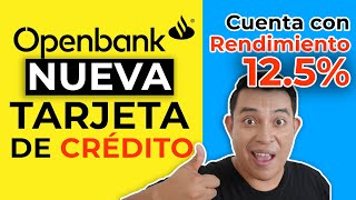 NUEVA TARJETA OPENBANK SANTANDER  Tarjeta de crédito y cuenta de ahorro con Rendimiento [upl. by Winonah]