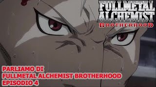 PARLIAMO DI FULLMETAL ALCHEMIST BROTHERHOOD EPISODIO 5 [upl. by Aniluj]