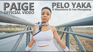 PAIGE FT KHARISHMA amp VEE MAMPEEZY  PELO YAKA OFFICIAL MUSIC VIDEO [upl. by Durand]