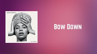 Beyoncé  Bow Down Lyrics [upl. by Hbaruas199]