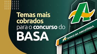 Concurso BASA 2021 temas mais cobrados Técnico Bancário [upl. by Sayles]