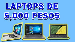 Las Mejores LAPTOPS BARATAS de 5000 a 5500 Pesos en MEXICO💻 [upl. by Kalmick]