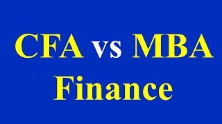 CFA vs MBA Finance [upl. by Htebazileharas]