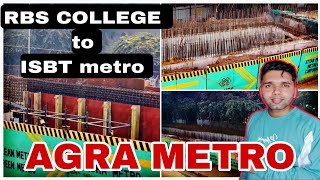 AGRA METRO WORK Updates 2024 RBS college to ISBT metro station [upl. by Zeke]