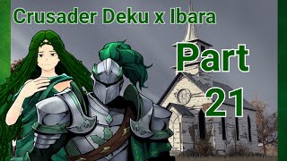 Crusader Deku x Ibara Shiozaki  Part 21  MHA Texting story [upl. by Taddeo]