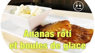 Ananas Rôti et Boules de Glace Recette facile  C COOK [upl. by Zobkiw]