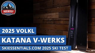 2025 Volkl Katana V Werks  SkiEssentialscom Ski Test Review [upl. by Hartzell]