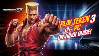 How to Play Tekken 3 on PC Using PS1 Emulator 2024 Guide in Hindi [upl. by Nnarual625]