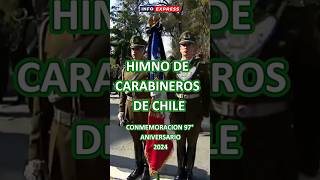 Himno de Carabineros de Chile  Conmemoración 97 Aniversario  2024 [upl. by Refinne]