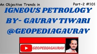 IGNEOUS PETROLOGY Part1 GeopediaGaurav [upl. by Aan]