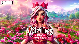 GUIDE VALENTINES DAY TYCOON MAP FORTNITE CREATIVE 100 COMPLETED COLLECT CANDIES BUY PETS LIAMA [upl. by Ydniw]