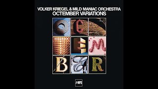 Volker Kriegel amp Mild Maniac Orchestra  Octember Variations [upl. by Mroz]