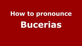 How to pronounce Bucerias MexicoMexican Spanish  PronounceNamescom [upl. by Ellerahc]