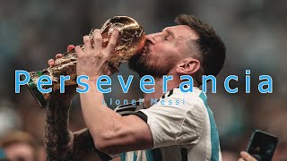 MESSI  PERSEVERANCIA Emotivo [upl. by Mw]