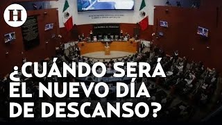 ¡Buenas noticias Senado aprueba un día extra de descanso obligatorio ¿Cuándo será [upl. by Berliner]