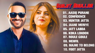 Surjit Bhullar New Punjabi Songs  New Punjabi Jukebox 2024  Best Of Himanshi Khurana Song 2024 [upl. by Erastus]