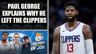 Paul George Explains Why He Left the LA Clippers  2 PROS amp A CUP OF JOE [upl. by Airednaxela49]