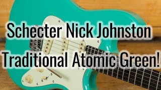 An introduction to the Schecter Nick Johnston Traditional Atomic Green [upl. by Bradwell726]