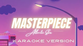 Masterpiece by Atlantic Star  KARAOKE VERSION [upl. by Esir]