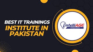 Best IT Training Institute in Pakistan  Intelliage Trainings [upl. by Noned588]