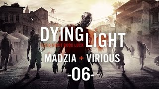 Dying Light 06 Coop w Virious [upl. by Alleunamme]