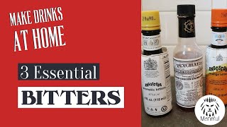 3 Essential Bitters for your Home Bar [upl. by Inihor]