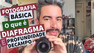 O que é Diafragma e Profundidade de Campo  Fotografia Básica [upl. by Eirallam]