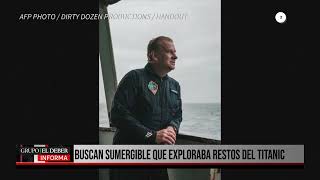 BUSCAN SUMERGIBLE QUE EXPLORABA RESTOS DEL TITANIC [upl. by Marillin73]