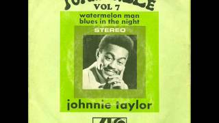 Johnnie Taylor  Watermelon Man Atlantic FRA [upl. by Leuamme]