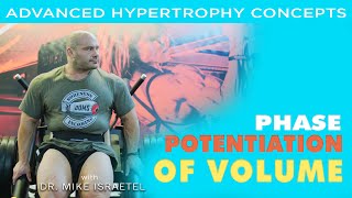 Phase Potentiation of Volume  Advanced Hypertrophy Concept and Tools  Lecture 21 [upl. by Attelahs]