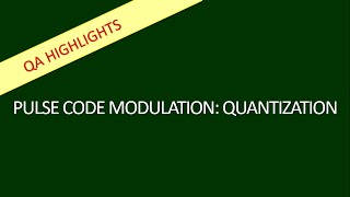 QA Highlights  Pulse Code Modulation PCM  Quantization Bangla [upl. by Ecirual]