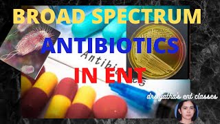 156Broad Spectrum Antibiotics in ENT Broad Spectrum Antibiotics antibiotics ent [upl. by Ecikram]