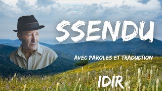 Ssendu  Idir  Avec Paroles et Traduction [upl. by Borrell]