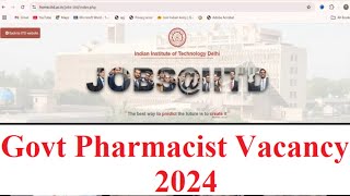 Project Assistant Allopathic Pharmacist IIT Delhi  Pharmacist jobs  D Pharma dkvpharmaguidance [upl. by Tavia]