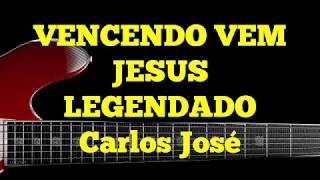 VENCENDO VEM JESUS  525  CARLOS JOSÉ E A HARPA CRISTÃ [upl. by Otrebilif]