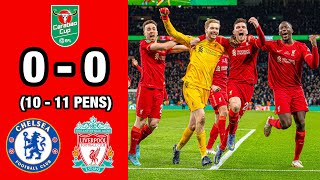 Chelsea vs Liverpool 00 1011 Pens  Extended Highlights and Goals  Carabao Cup Final 2022 [upl. by Salguod]