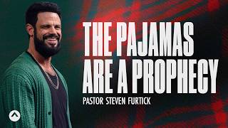 The Pajamas Are A Prophecy  Pastor Steven Furtick  Elevation Church [upl. by Balas]