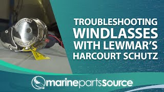 Troubleshooting Windlasses with Lewmars Harcourt Schutz [upl. by Oratnek]