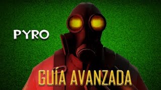 TF2  Guía avanzada El Pyro [upl. by Herodias722]