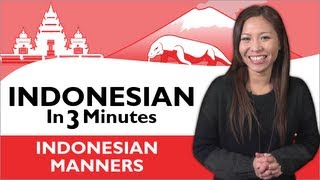 Learn Indonesian  Indonesian in Three Minutes  Indonesian Manners [upl. by Stronski]