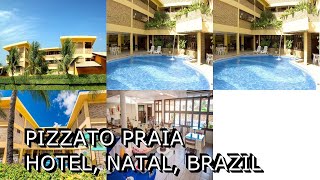 Pizzato Praia Hotel Natal Brazil [upl. by Ciro]