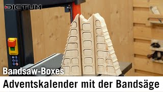 Adventskalender selbst bauen mit Bandsaw Boxes [upl. by Aisiat709]