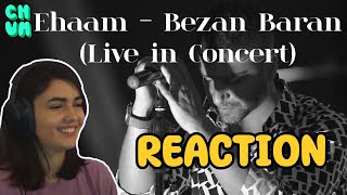 Bezan Baran Song Reaction  Ehaam  ایهام  بزن باران  کنسرت  Live in Concert [upl. by Mikel]