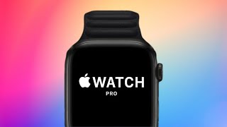 Apple Watch Pro  what we know so far [upl. by Attirehs473]