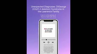 Unexpected Diagnoses DiGeorge 22q112 deletion Syndrome in the Lawrence Family [upl. by Per471]