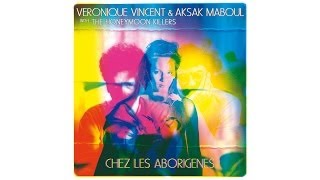 Véronique Vincent amp Aksak Maboul  quotChez les Aborigènesquot [upl. by Elyag]